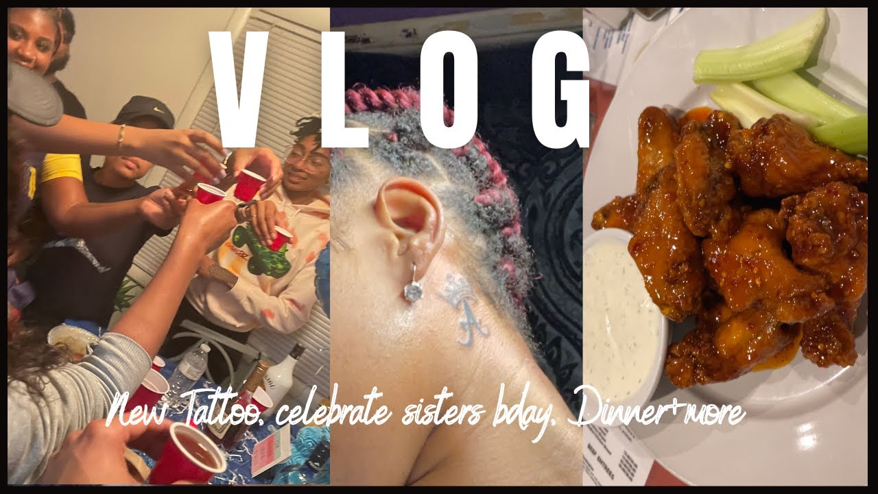 tattoo experience + sisters quarantine birthday, house party + dinner