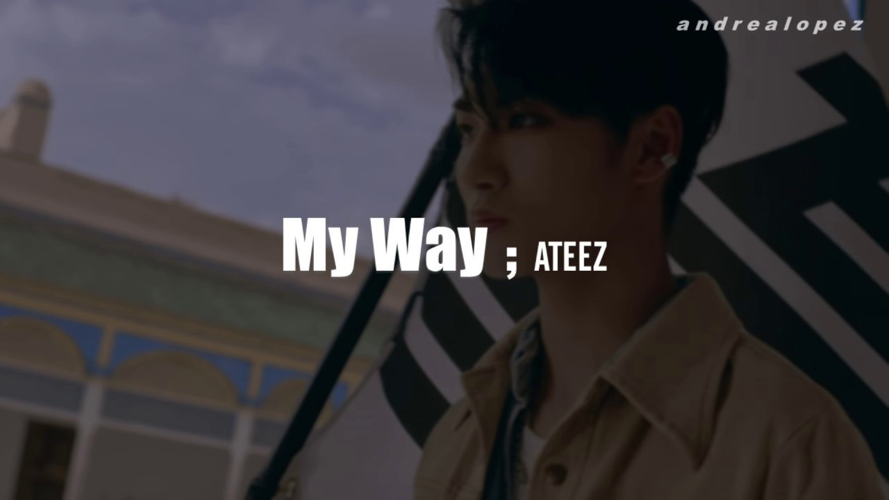 ATEEZ - My Way [ SUB ESPAÑOL ]