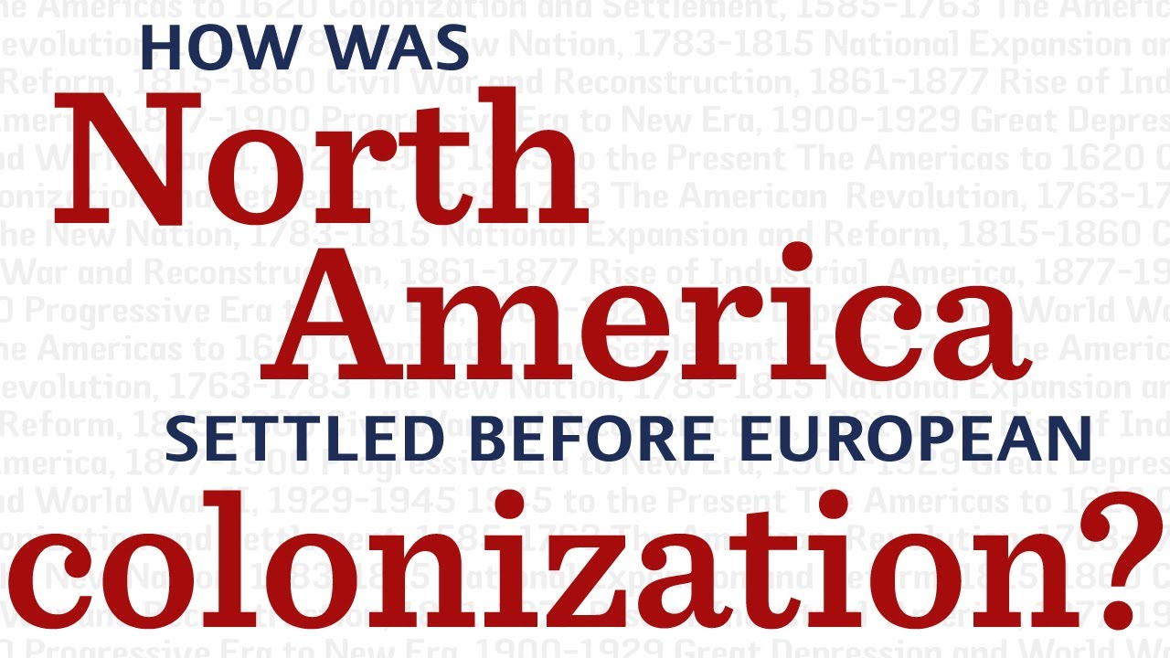 How was North America settled before European colonization?