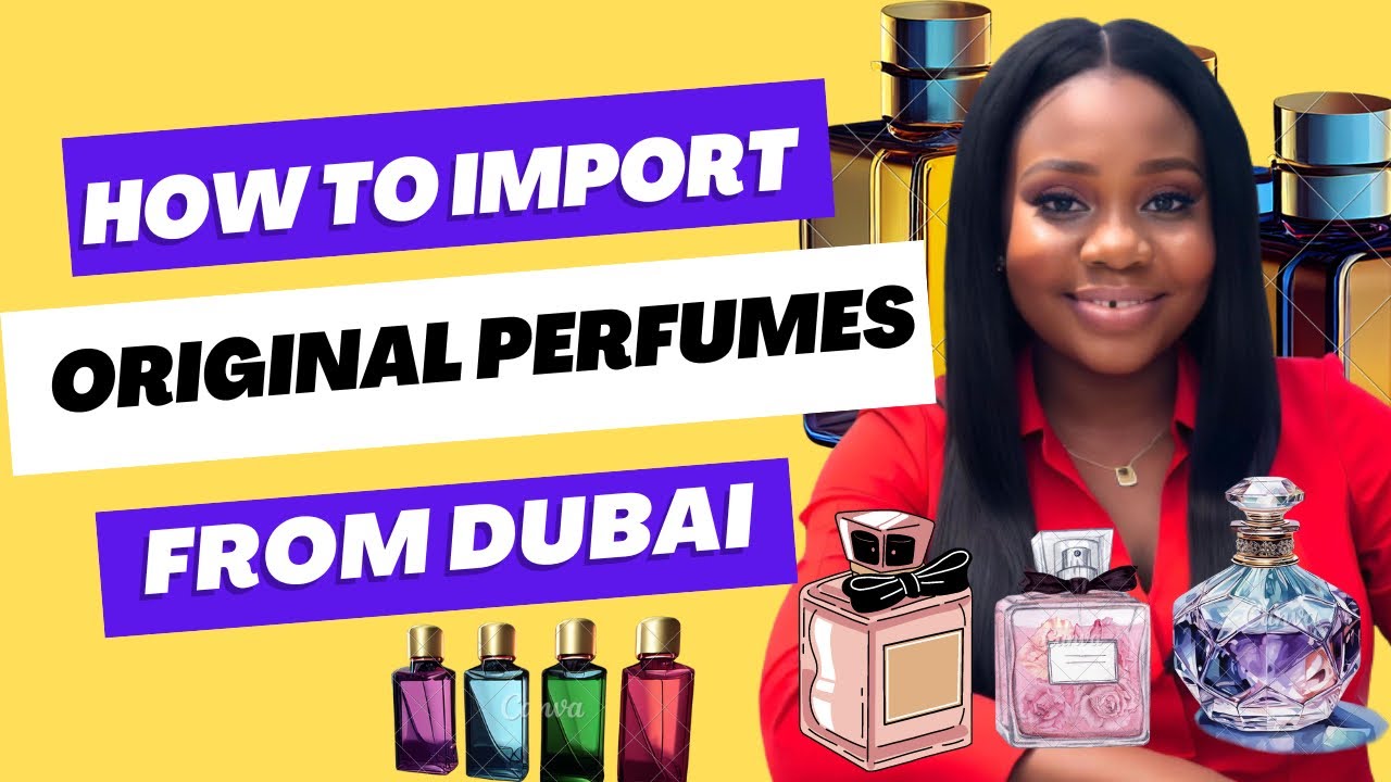 How to Import Perfumes From Dubai + Suppliers & Shipping Contacts for Your Business