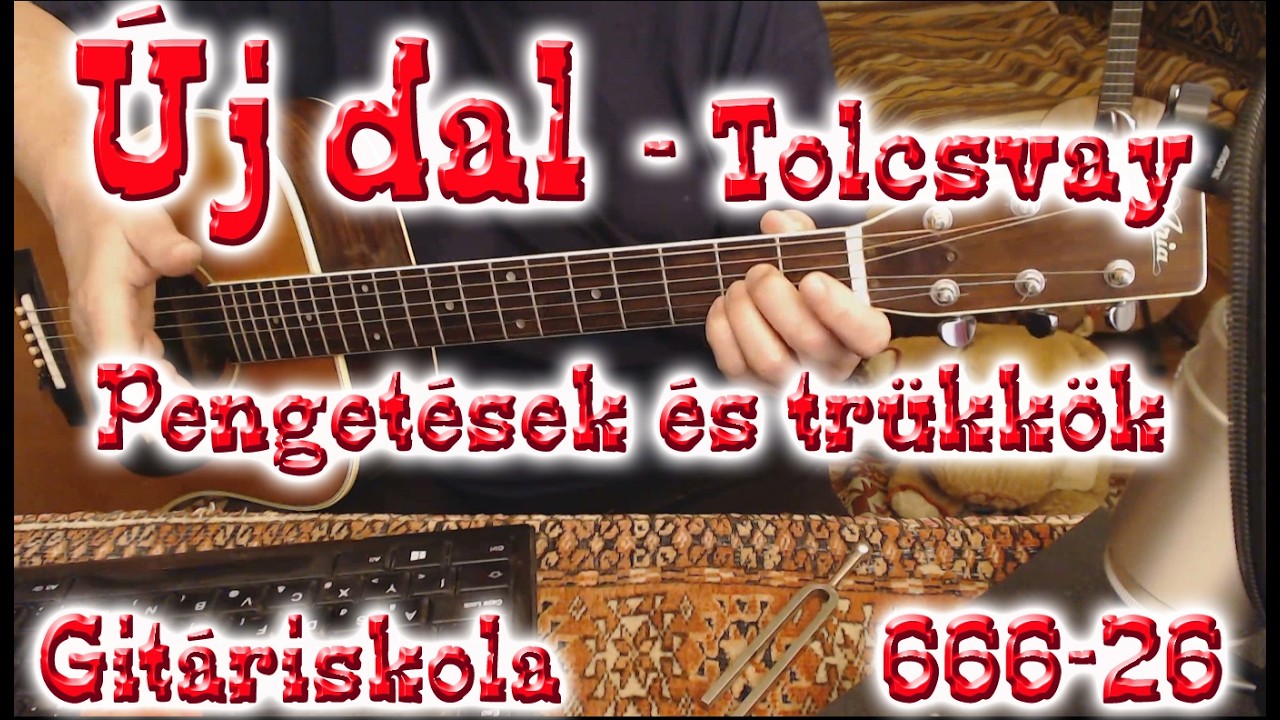 Git&aacute;riskola 666-26 - &Uacute;j dal (Tolcsvay) akkordok + kotta