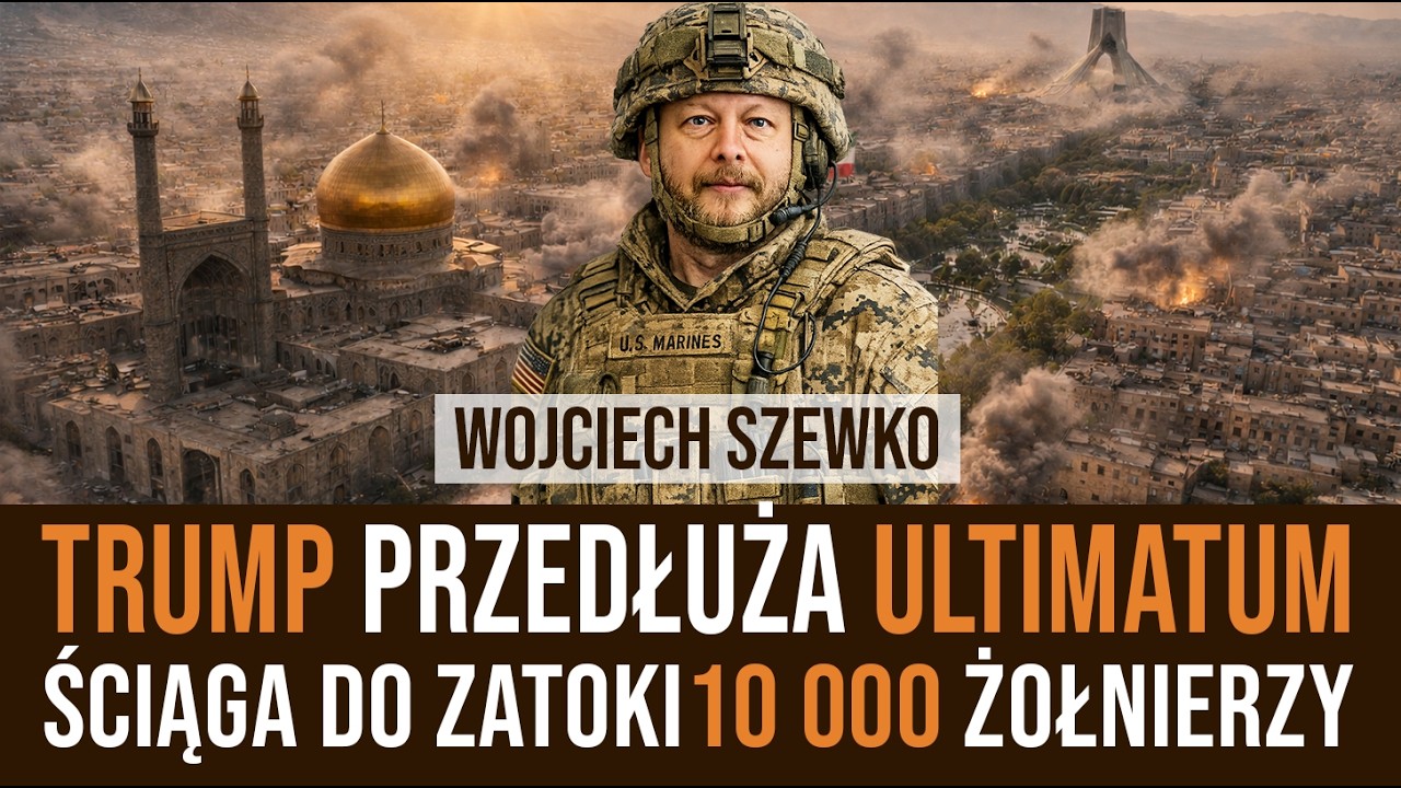 #734 Trump: 10 dni ultimatum i 10 tys.żołnierzy.Iran nie blaga o pok&oacute;j. Emiraty chcą koalicji Ormuz