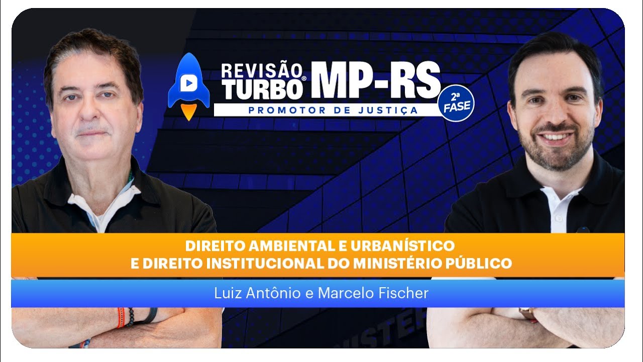 MP-RS Promotor | Dir. Ambiental e Urbanístico e Dir. Institucional do MP | Revisão Turbo