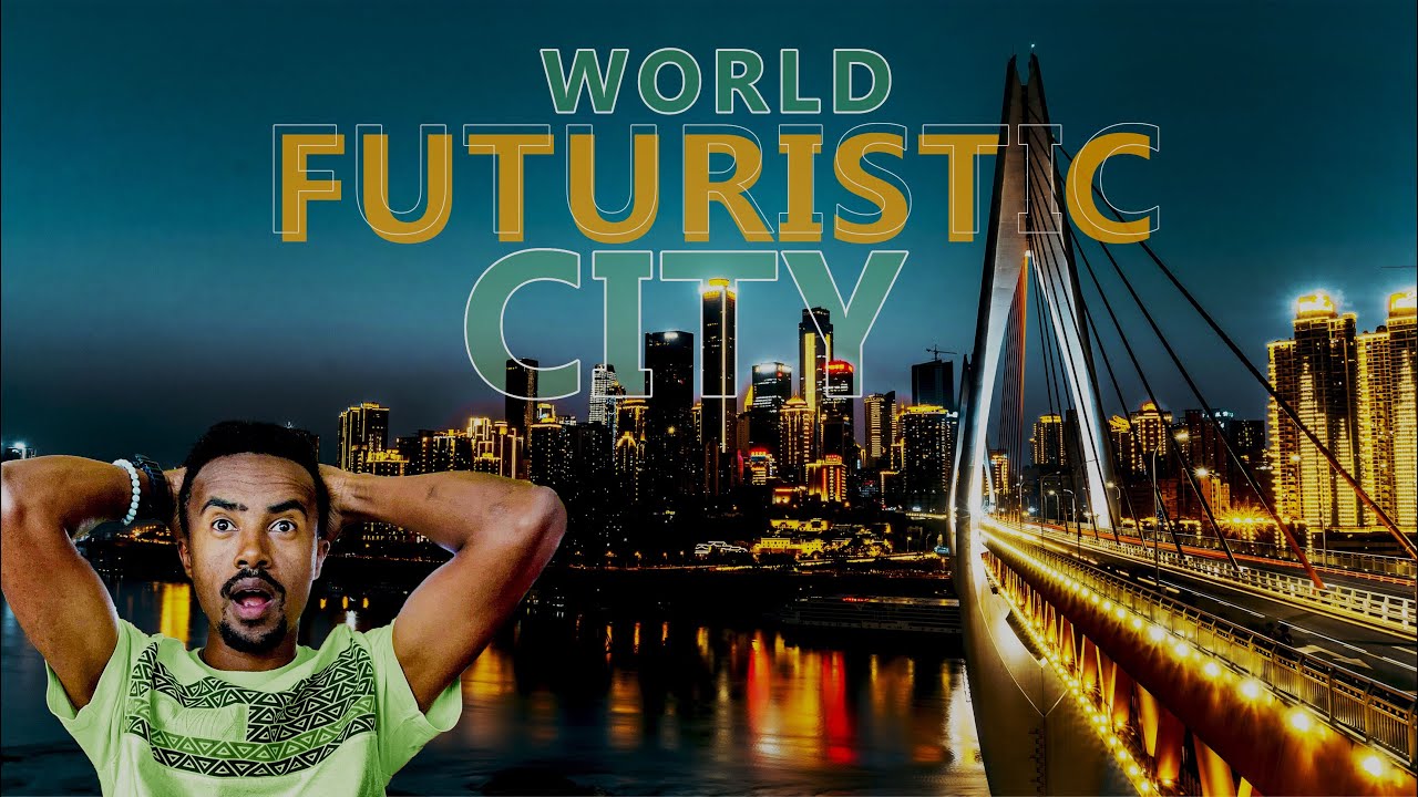 የአለም ዘመናዊዋ ከተማ  | World Futuristic City |  Chongping |  China Part 1 