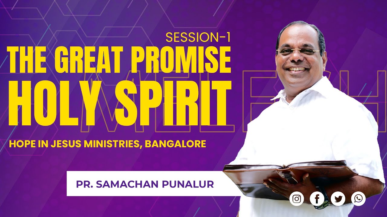 The Great Promise - Holy Spirit | Pr. Samachan Punalur | Hope in Jesus Ministries, Bangalore