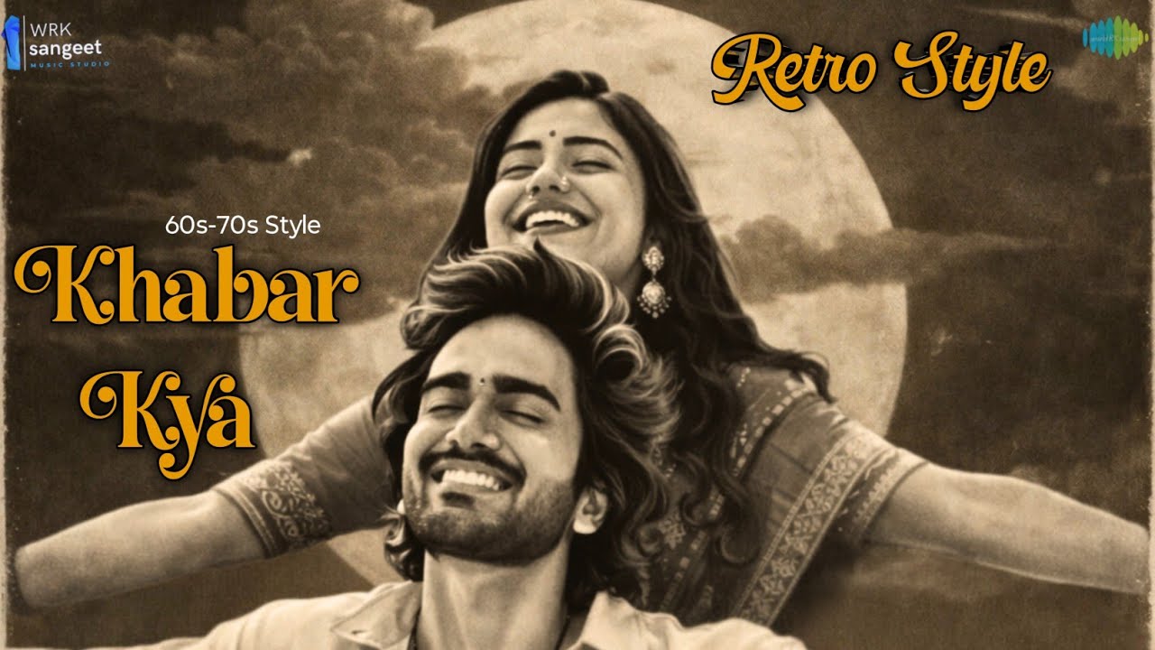 Khabar Kya - Official Music Video | Retro Hindi Song | 60s & 70s Style