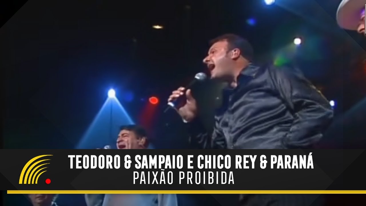 Teodoro & Sampaio Part. Chico Rey & Paraná - Paixão Proibida (Barretos 50 Anos De Rodeio)