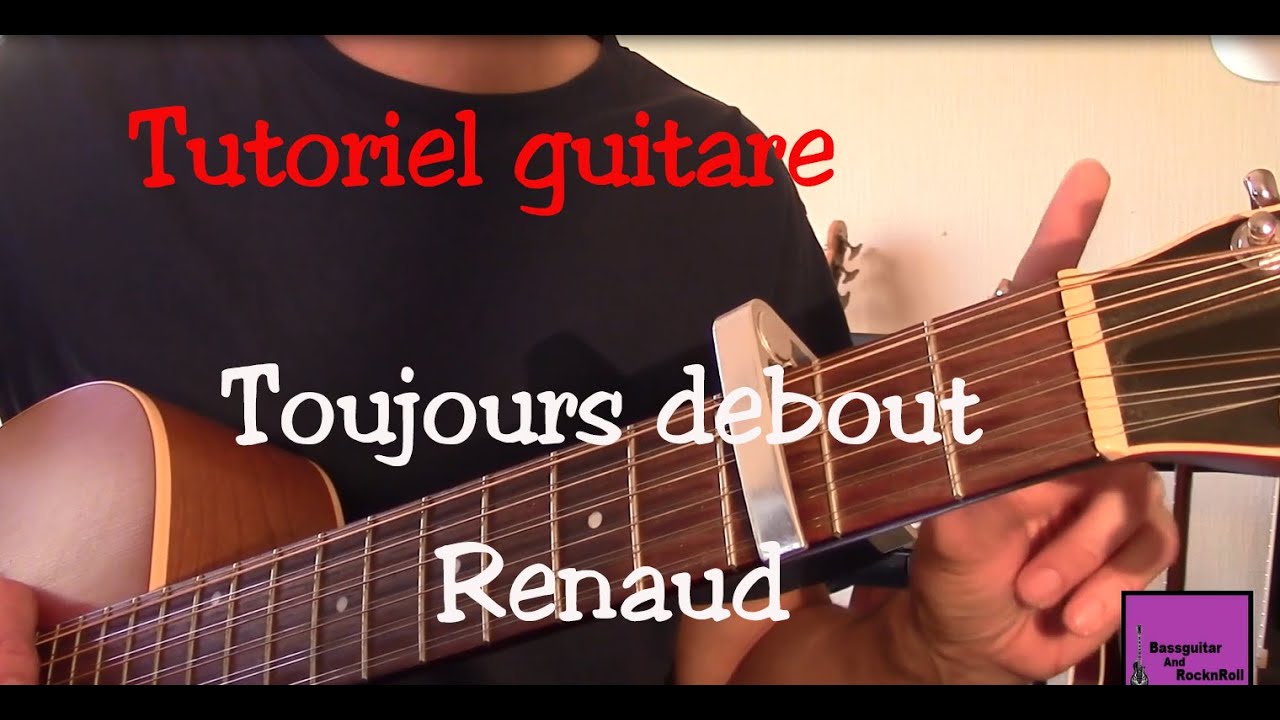 Tuto guitare - Toujours debout - Renaud