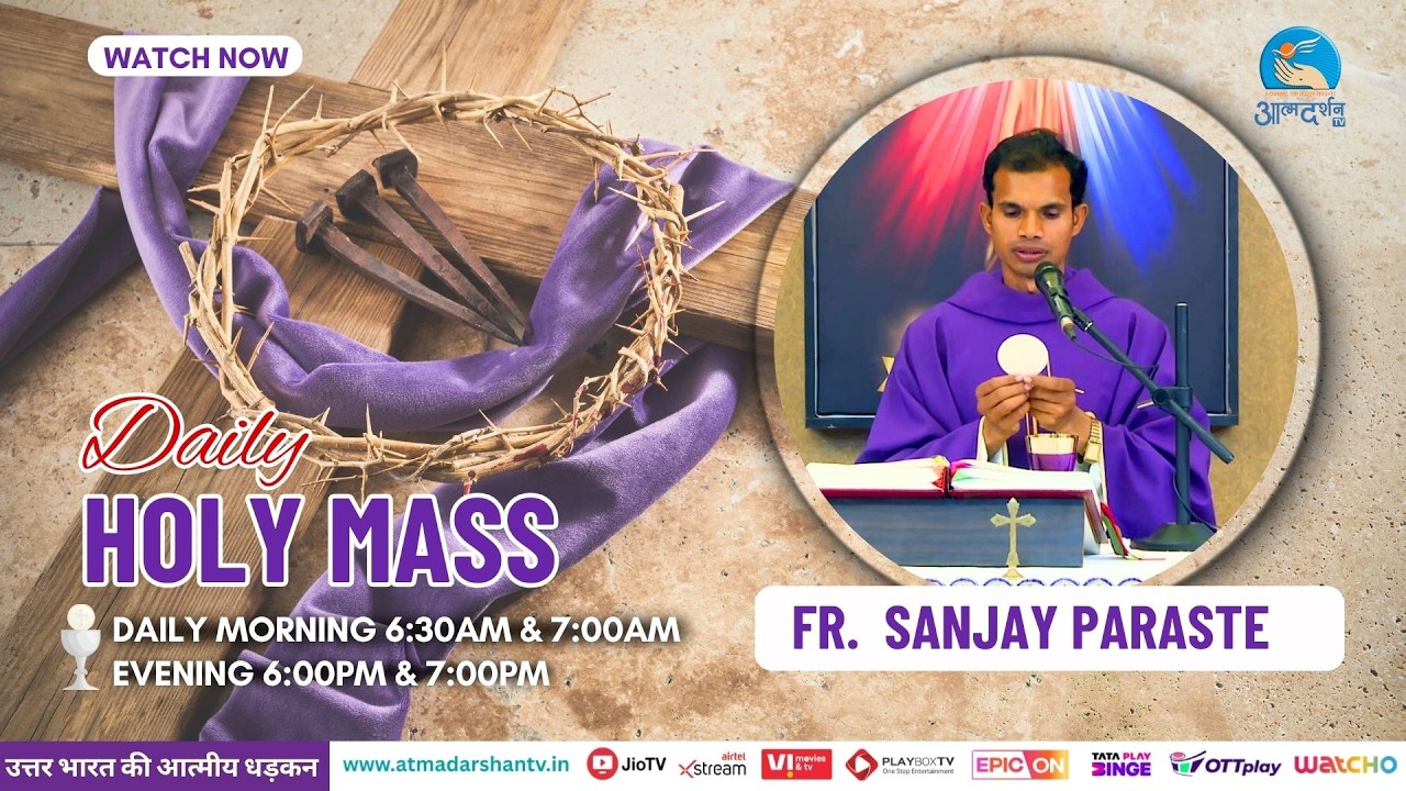 Daily Holy Mass || 28th March 2026 || Father Sanjay Paraste || Atmadarshan TV