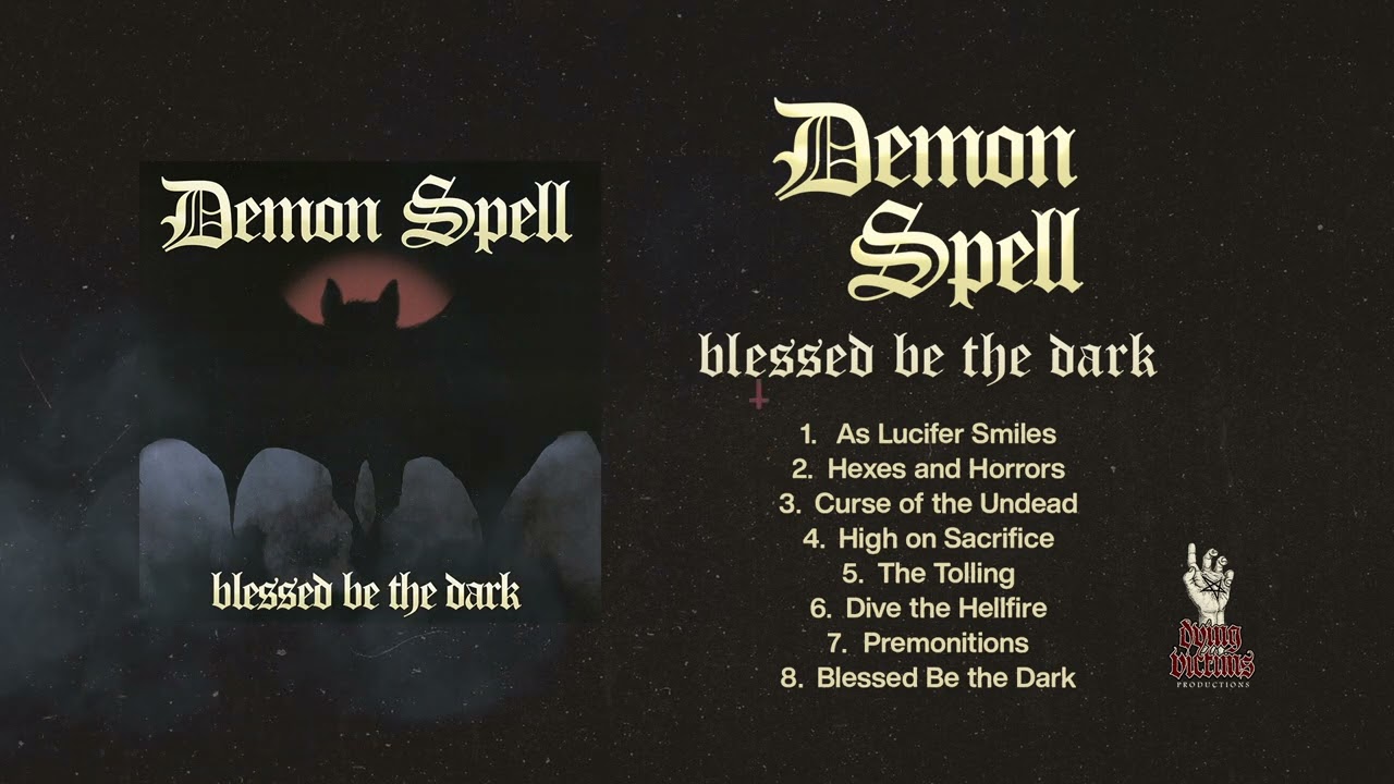 Demon Spell - Blessed be the Dark (Full Album)