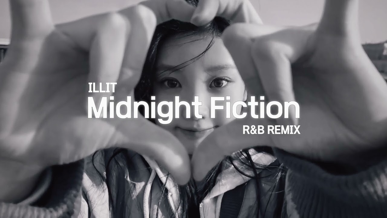 ILLIT(아일릿) - Midnight Fiction (R&B remix)