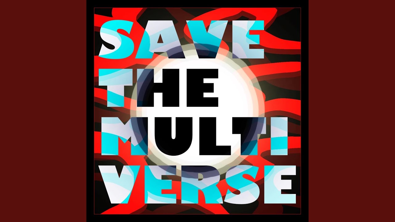 Save the Multiverse (School Project Ver.)