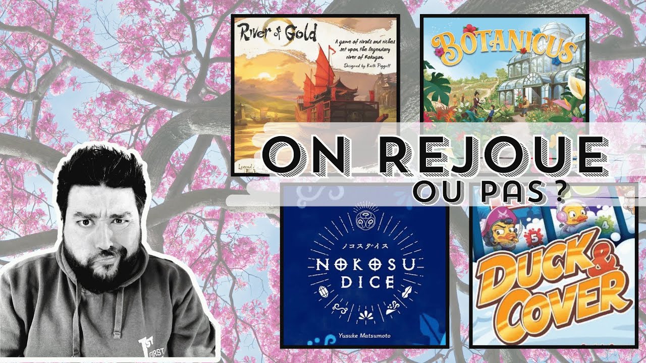 BOTANICUS, NOKOSU DICE, DUCK & COVER... - On Rejoue Ou Pas Saison 2#23