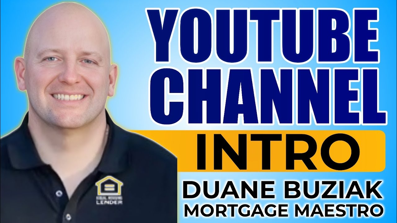 YouTube Channel Intro - Duane Buziak Mortgage Maestro 
