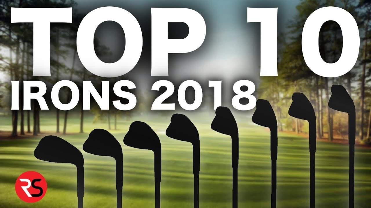 TOP 10 GOLF IRONS 2018 - RICK SHIELS