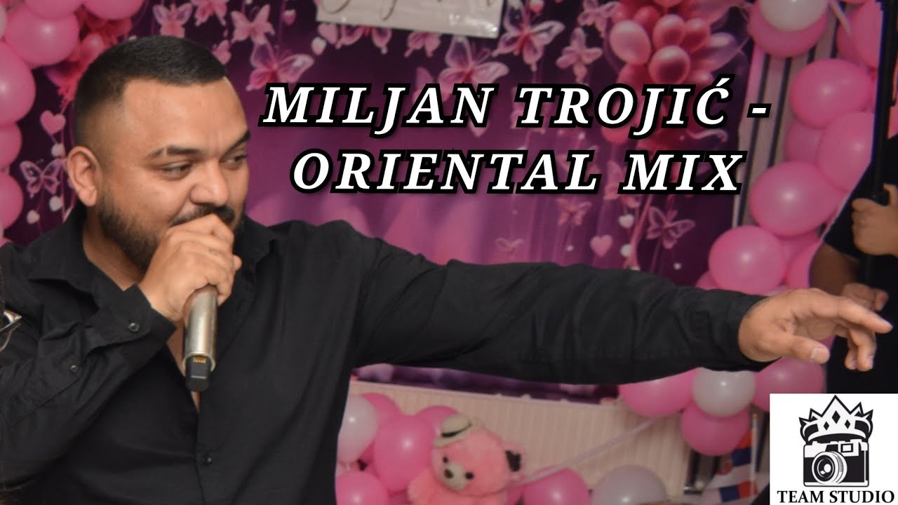 MILJAN TROJIC - ORIENTAL MIX - 2025 (Bogdanino Krstenje)