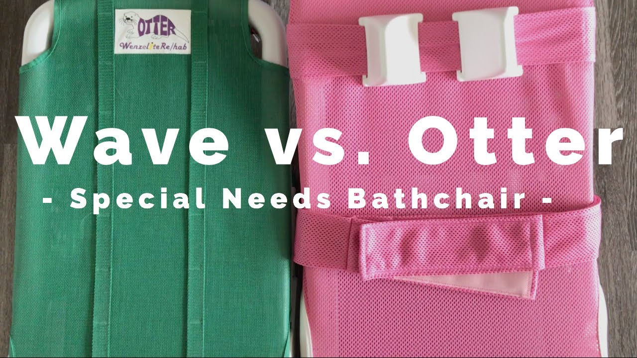 Special Needs Bathchair: Reviewing the Rifton Wave and the Otter | Specially Haniya