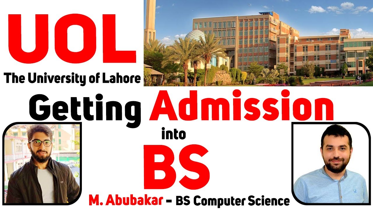 Getting Admission into BS in CS Department at (University of Lahore) 2023-Testing/Fees/Scholarship