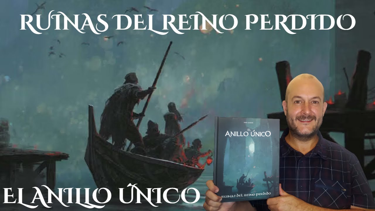 El Anillo Único Ruinas del Reino Perdido | Reseña