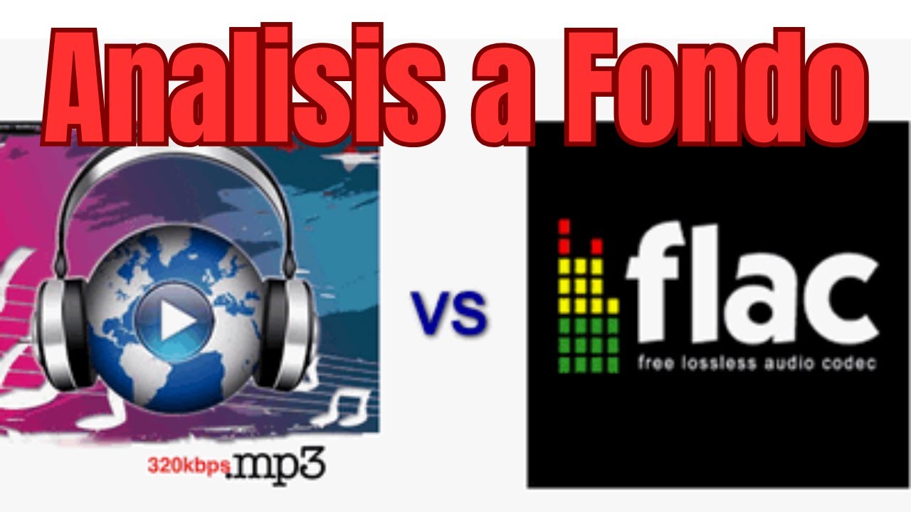 MP3 320 Kbps VS FLAC,Analisis a Fondo