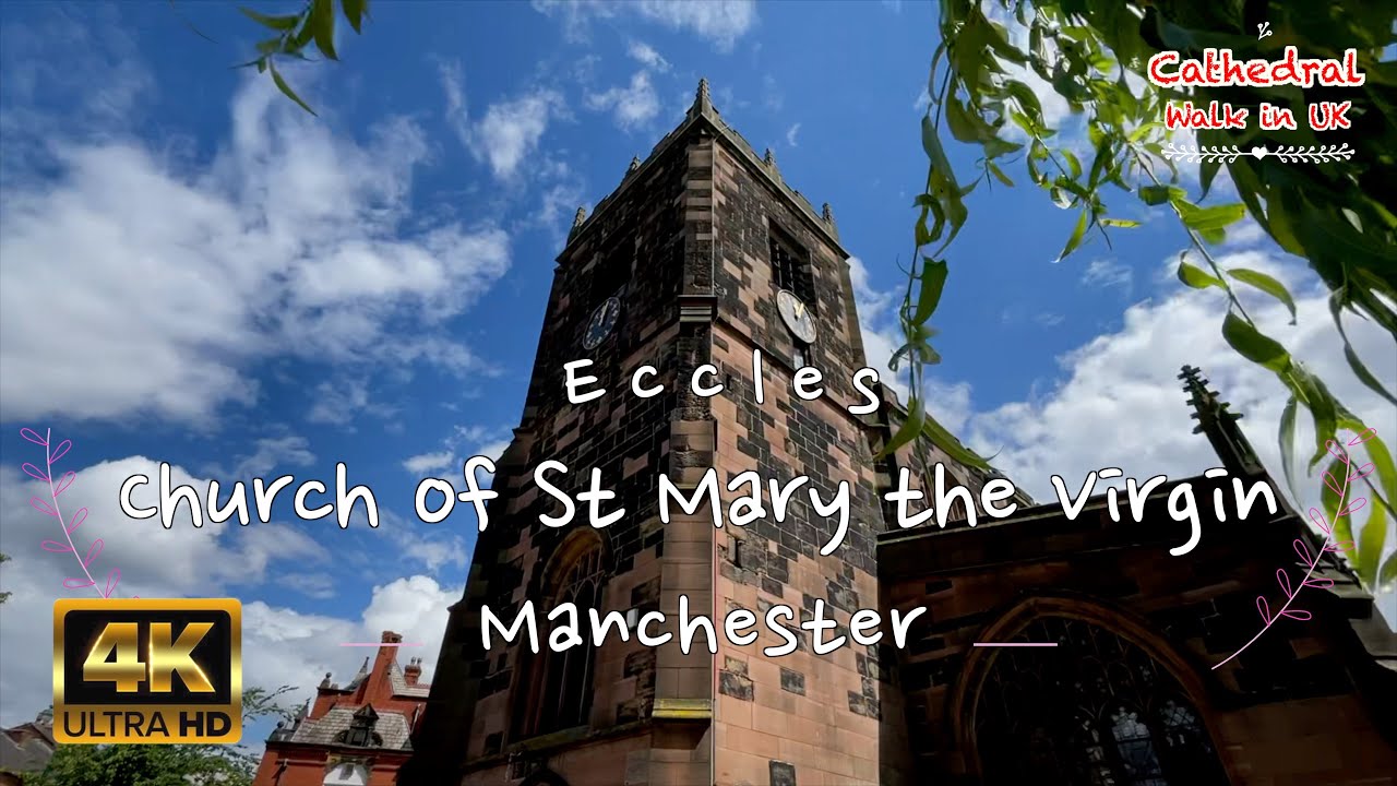 Cathedral Walk - Church of St Mary the Virgin, Eccles Manchester UK [4K]