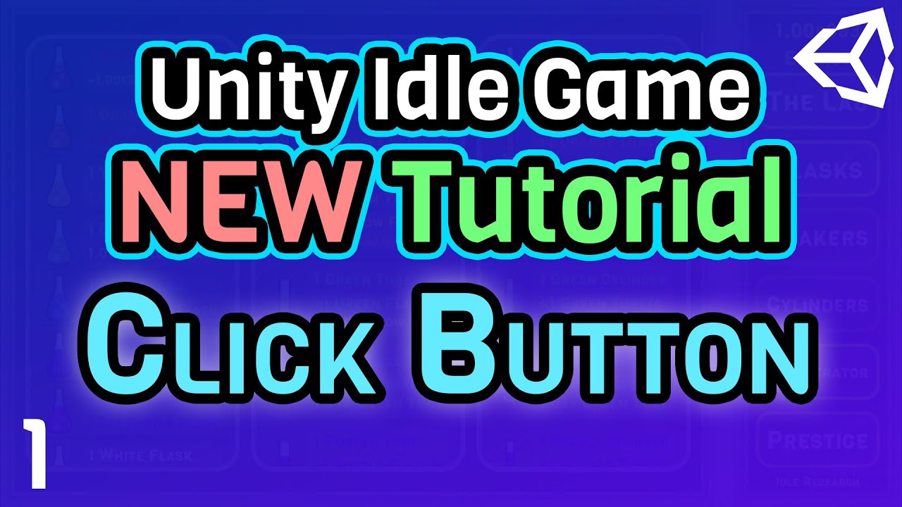 (Ep 1) The First Click Button - Unity C# Idle Game Tutorial Series [2021 Edition]