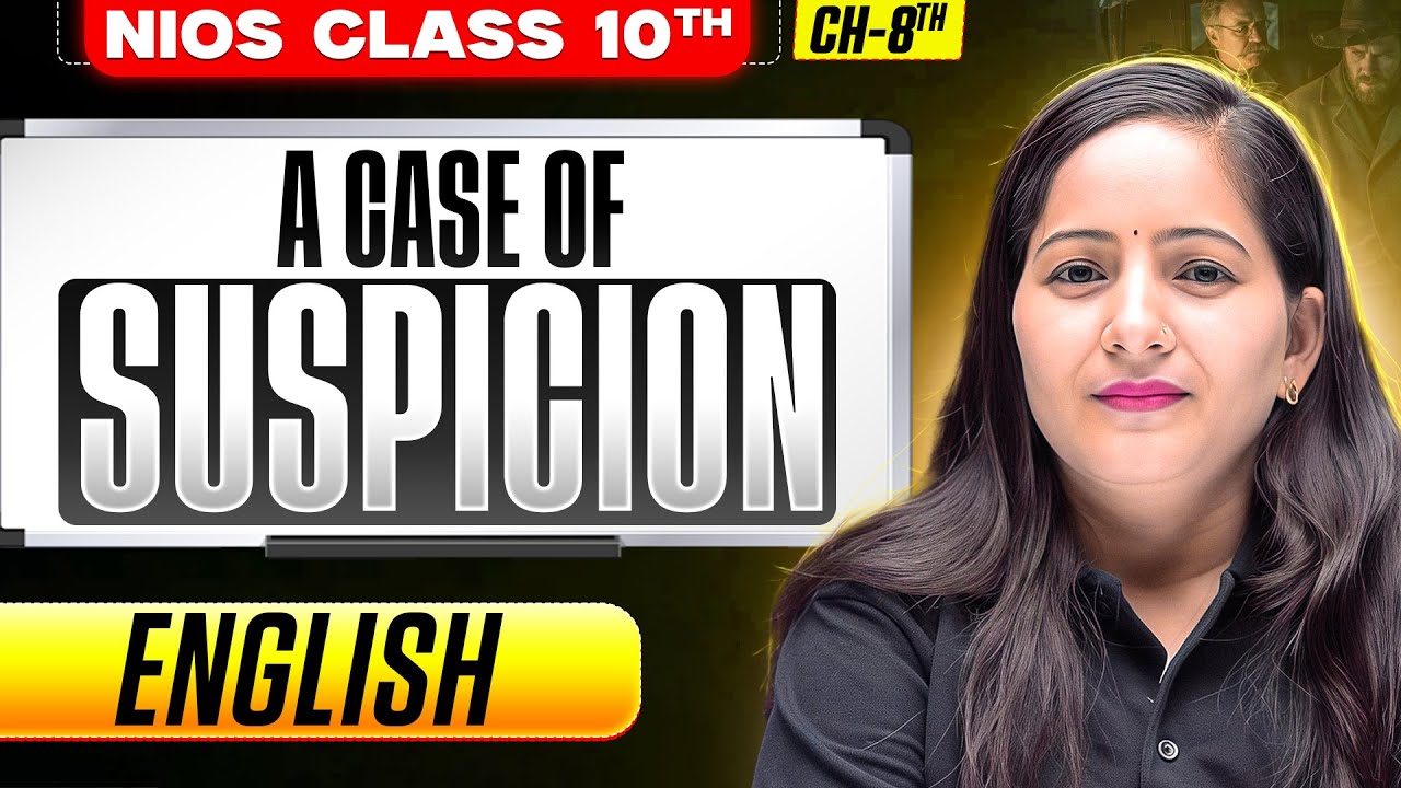 Lakshya Batch Day 2 | Nios Class 12th English Chapter 8 | A case of suspicion