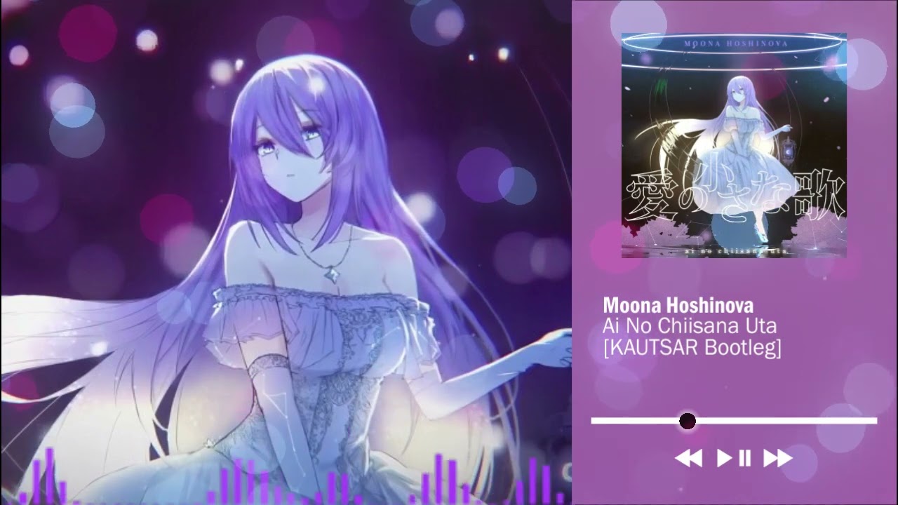 [#holo_remix ] Moona Hoshinova - Ai No Chiisana Uta (KAUTSAR Bootleg)