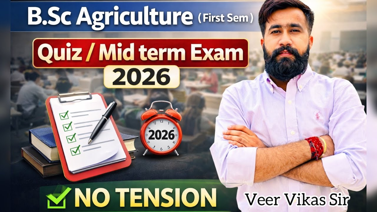 B.Sc Agriculture First Semester Mid Term & Quiz Exam 2026 | Complete Syllabus | Lectures | Notes 