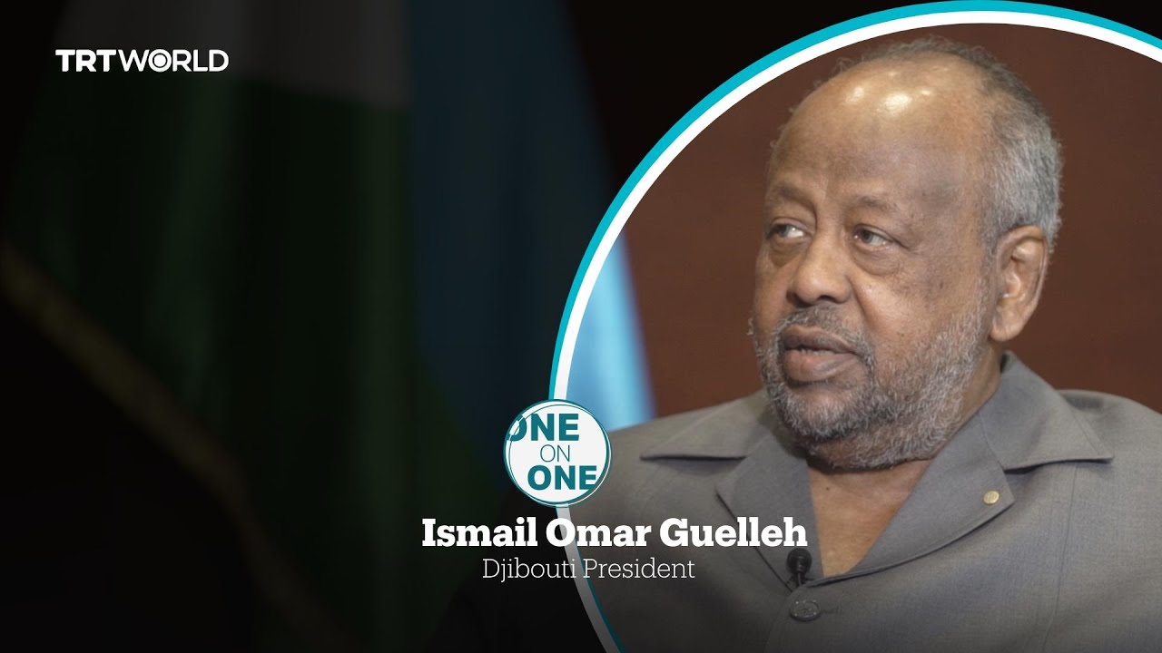 One on One Djibouti President Ismail Omar Guelleh