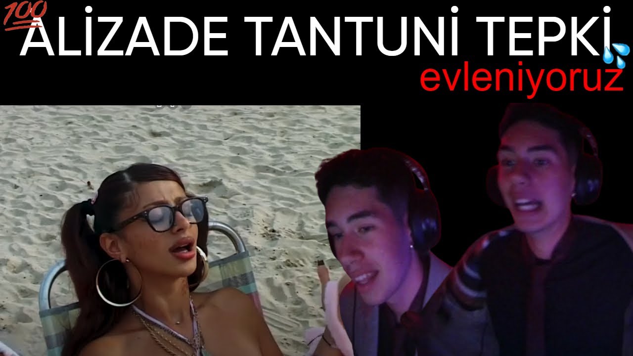 ALİZADE - TANTUNİ tepki reaction evlencez insallah