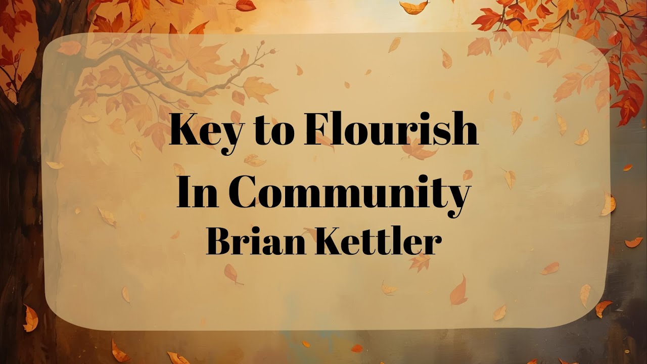 Keys To Flourish In Community