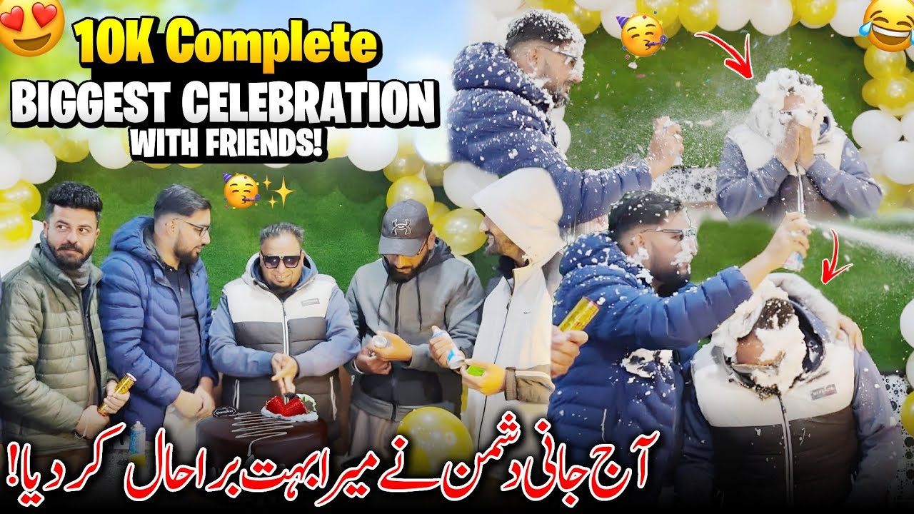 10K Subscribers Complete! ✨😍 Biggest Celebration With Friends | Dosto Ne Bura Haal Kardia 