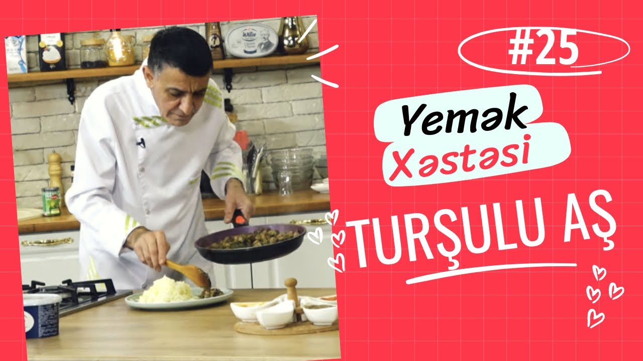 Yemək Xəstəsi # 25  Turşulu Aş