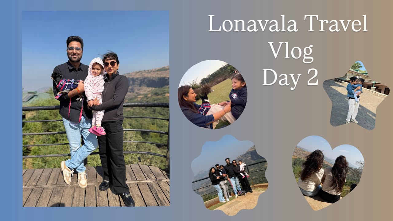 Last Day in Lonavala 🥰 / Travel Vlog Day 2 