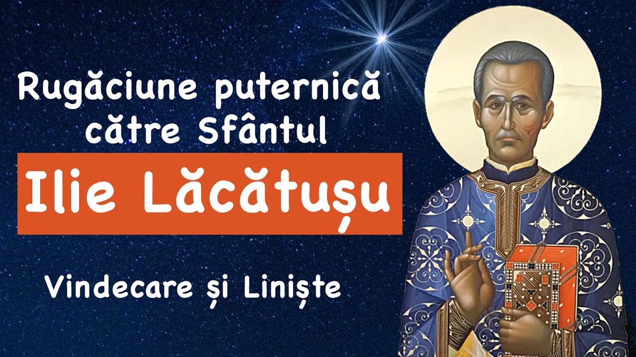 Rugăciune Puternică către Sfântul Ilie Lăcătușu – Vindecare și Liniște 🙏