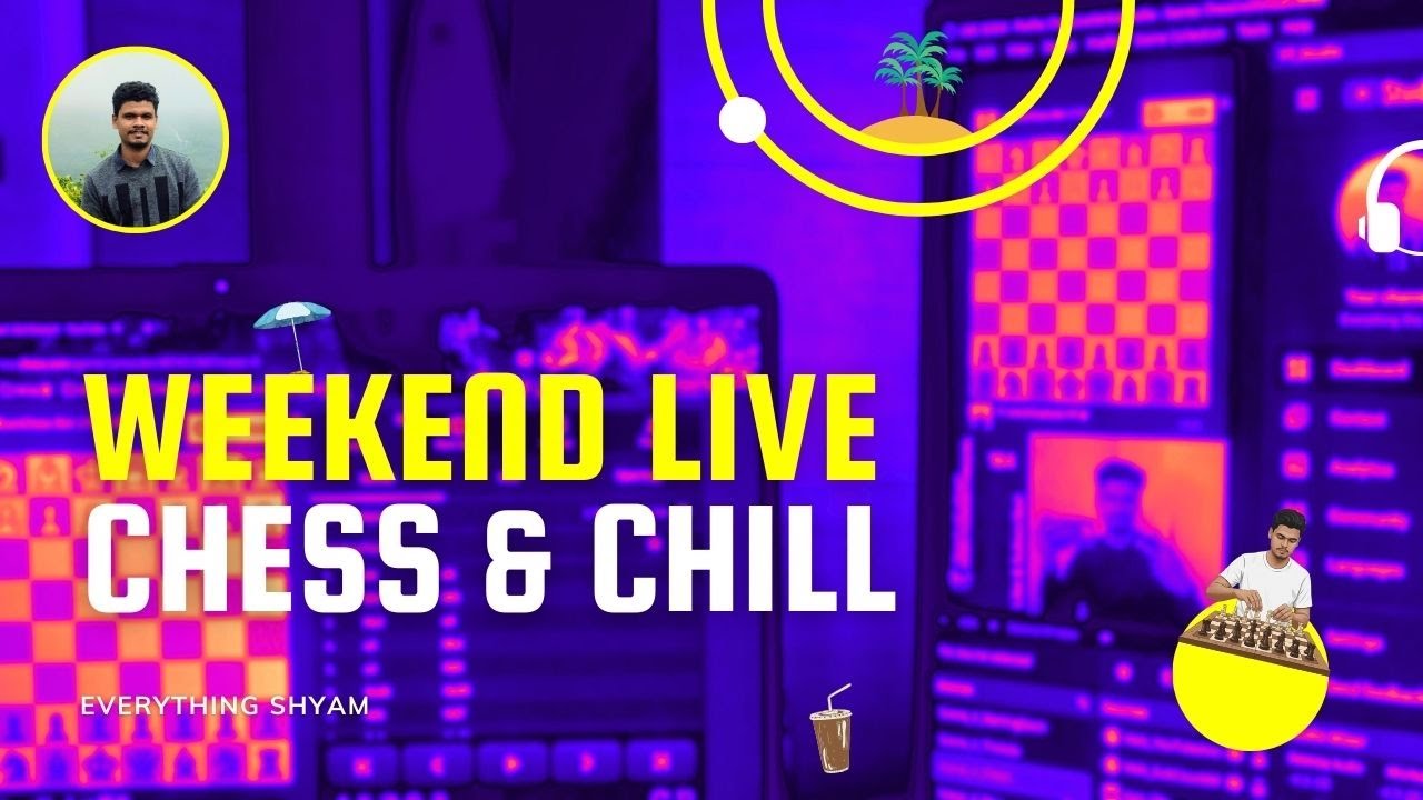 Saturday Live✨ | Chess & more | Everything Shyam