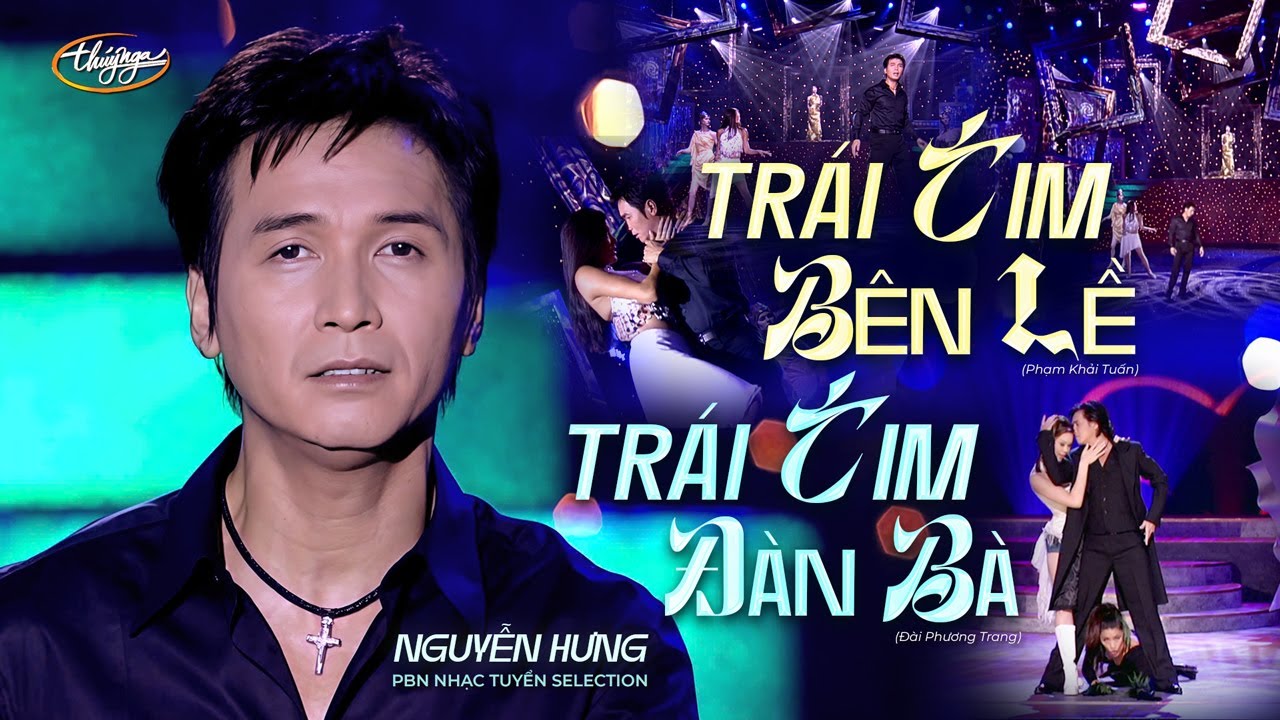 Trái Tim Bên Lề & Trái Tim Đàn Bà | Nguyễn Hưng | PBN Nhạc Tuyển Selection
