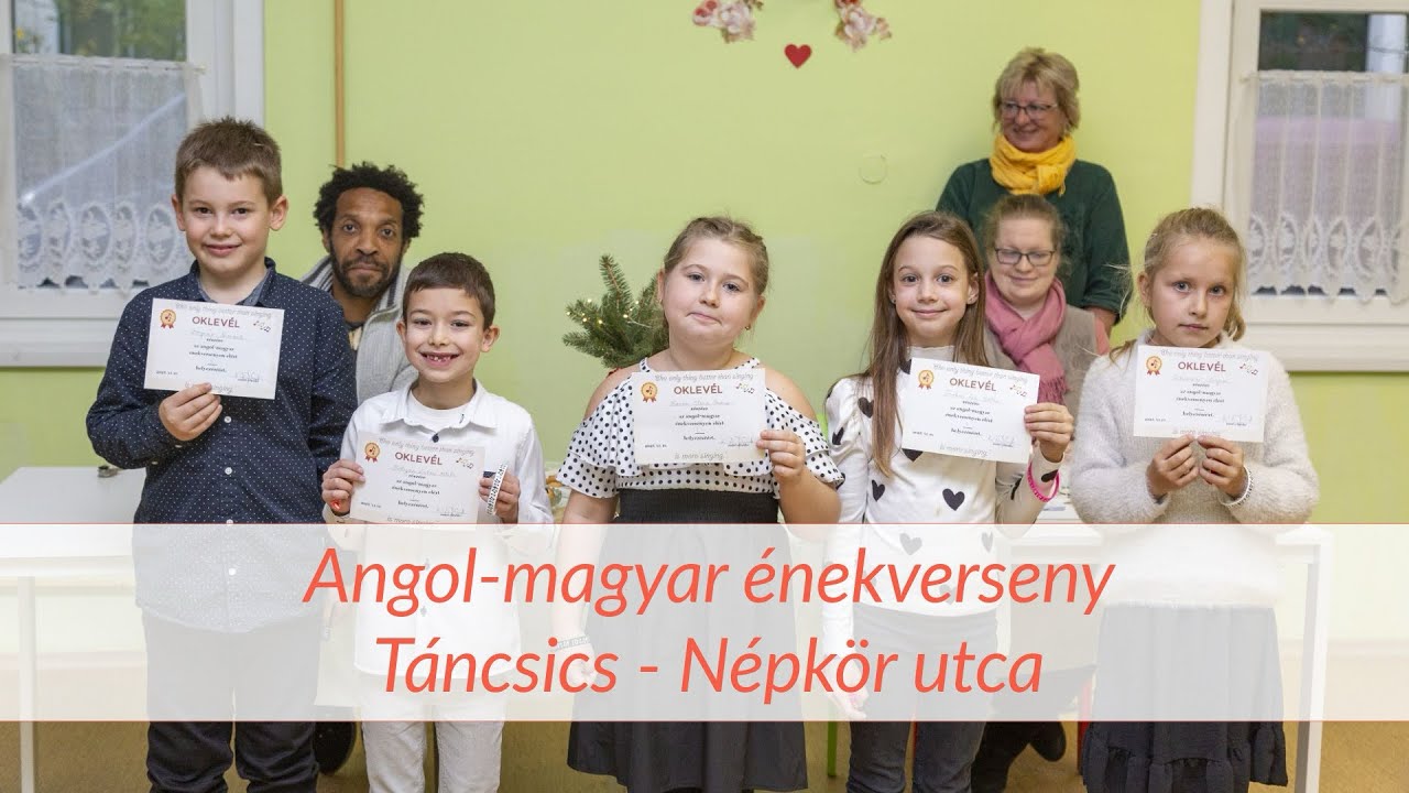 Angol-magyar énekverseny pillanatai - Táncsics - Népkör utca