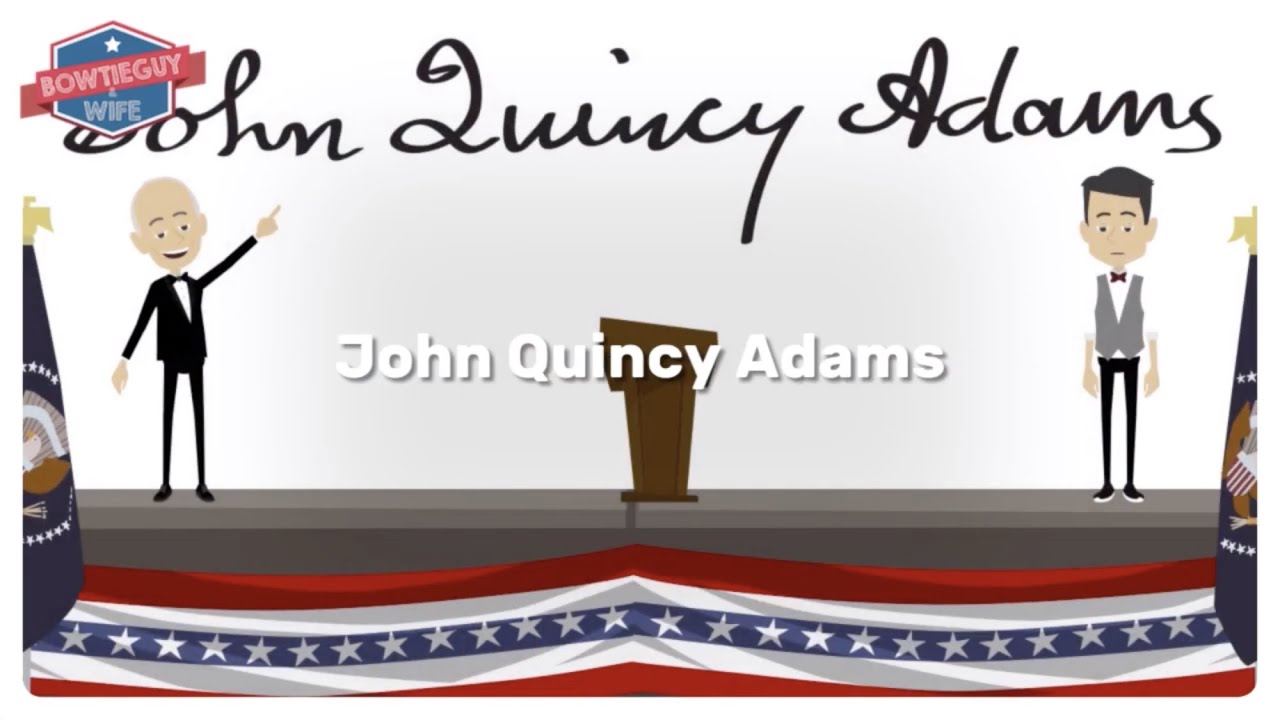 John Quincy Adams - Kid Friendly Presidential & American History Educational Video in Social Studies
