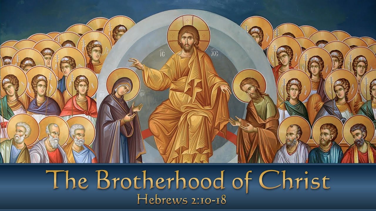 Братство Христово — Евреям 2:10-18