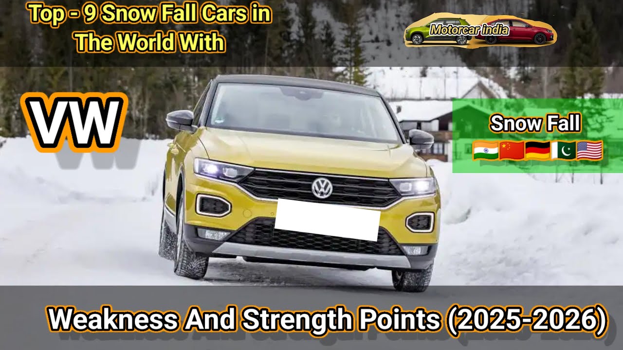 Top - 9 Snow Fall Cars in The World With Weakness And Strength Points (2025-2026) 