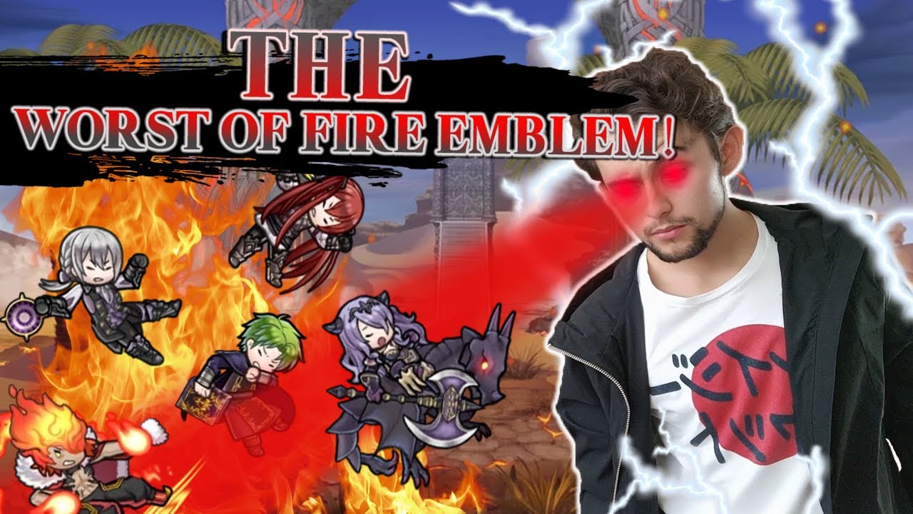 The WORST Characters in Fire Emblem