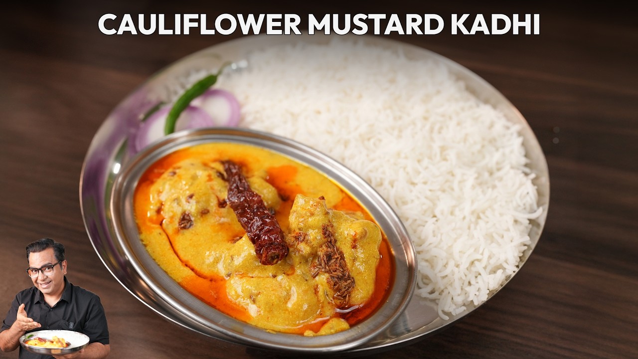 Cauliflower Mustard Kadhi | Tangy, Creamy & Comforting Kadhi Recipe | Chef Ajay Chopra
