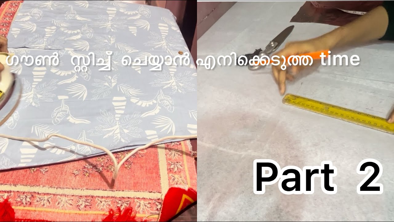 4 ഗൗൺ  സ്റ്റിച്ച്  ചെയ്യാൻ  എത്ര  time വേണം? ?|It‘s me Hasi | part2