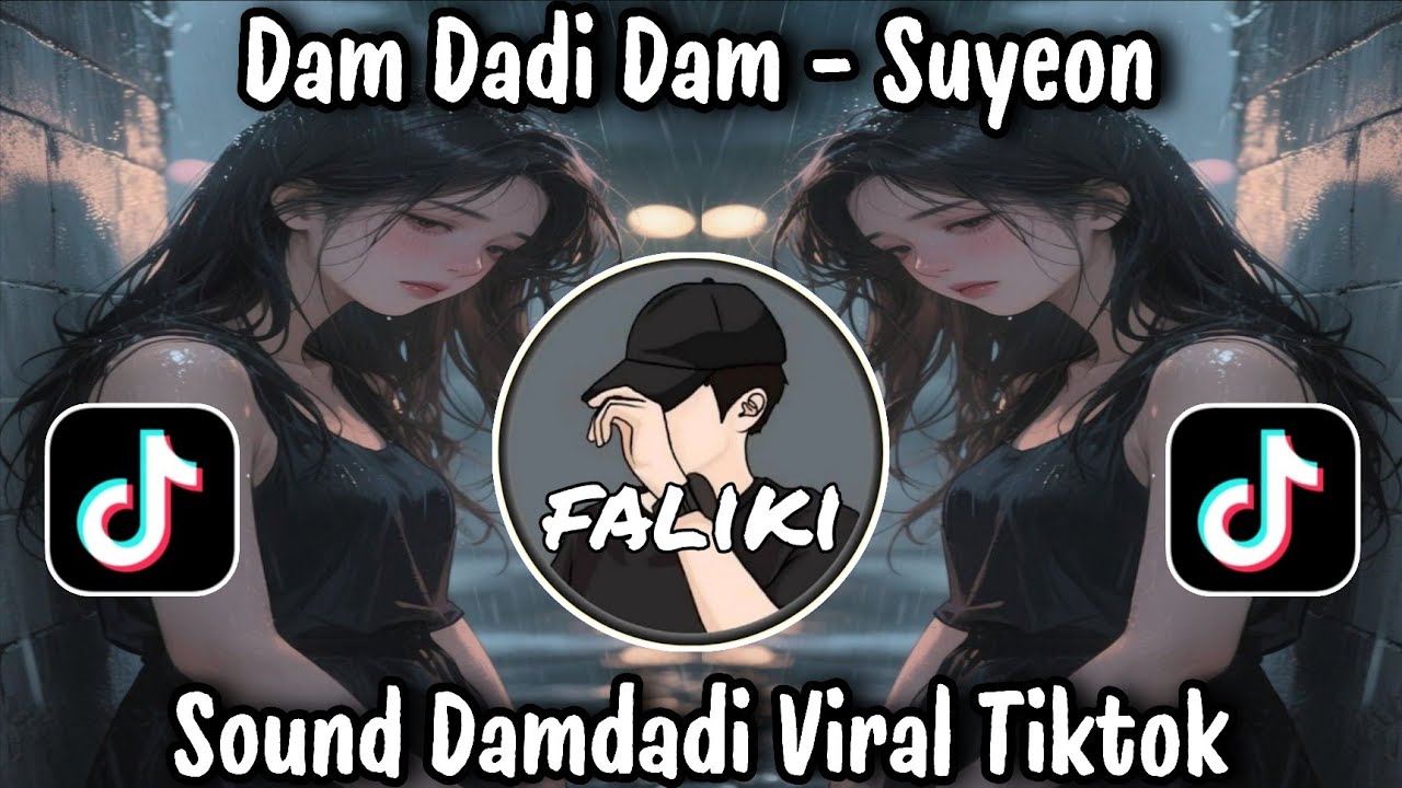 DAM DADI DAM - SUYEON / SOUND DADIDAM VIRAL TIKTOK TERBARU 2026 PALING BANYAK DI CARI ORANG !!! 