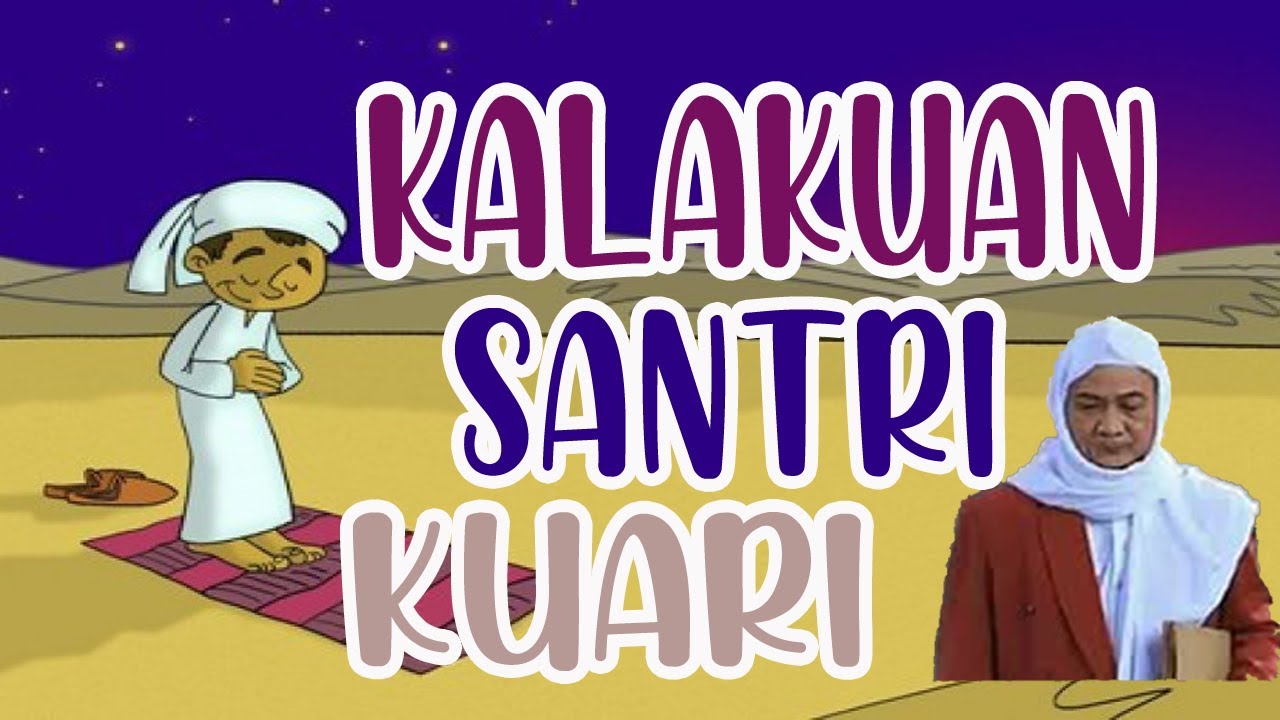 ABUYA UCI - KALAKUAN SANTRI JAMAN KUARI