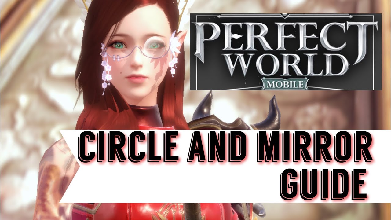 😎 BEST WAY TO FORM CIRCLE AND GET THE NEW MIRROR FAST AND EASY BATTLE RATING! PERFECT WORLD MOBILE