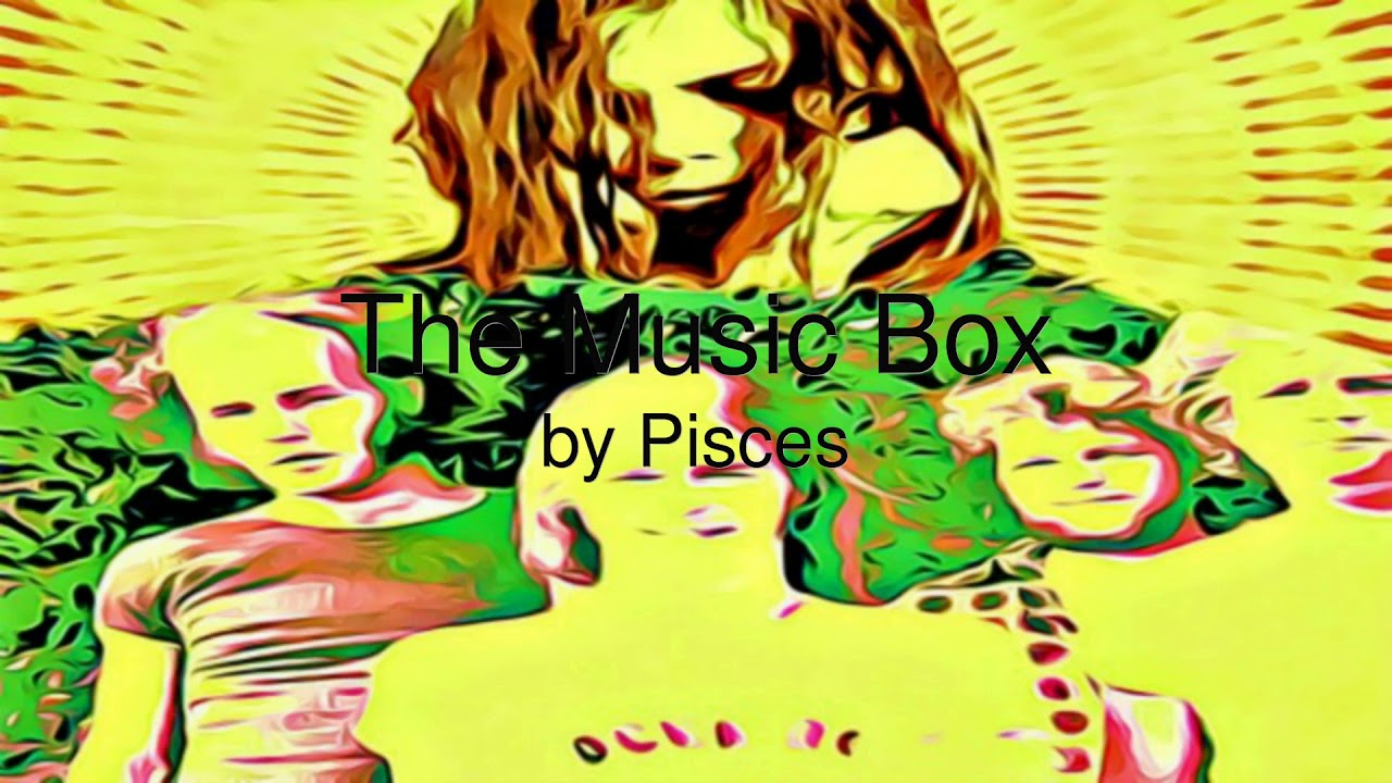 The Music Box - Pisces