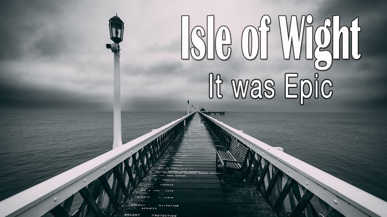 Isle of Wight - It was Epic